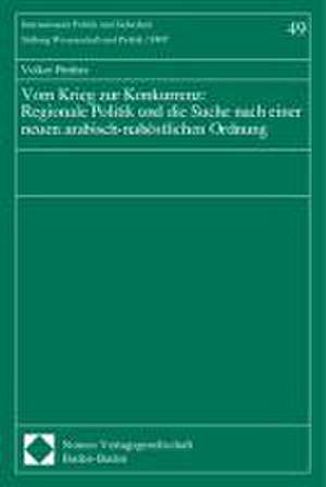 Vom Krieg zur Konkurrenz: Regionale Politik und die Suche nach einer neuen arabisch-nahöstlichen Ordnung