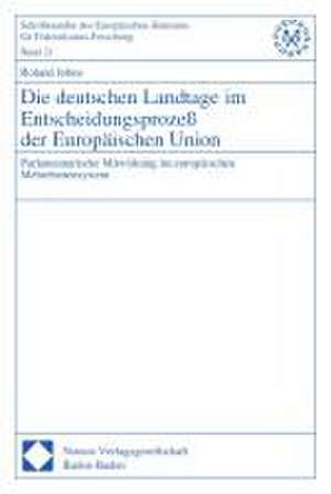 Die deutschen Landtage im Entscheidungsprozeß der Europäischen Union de Roland Johne