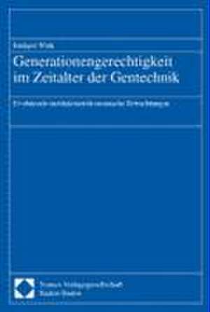 Generationengerechtigkeit im Zeitalter der Gentechnik de Rüdiger Wink