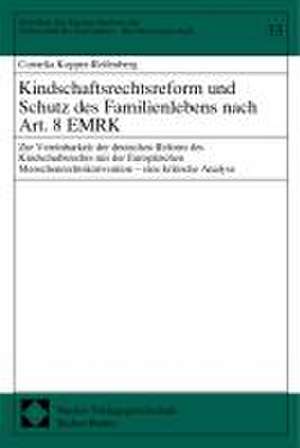 Kindschaftsrechtsreform und Schutz des Familienlebens nach Artikel 8 EMRK de Cornelia Kopper-Reifenberg