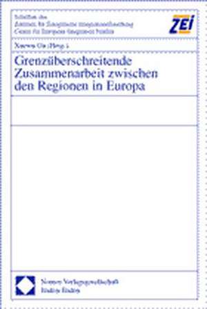 Grenzüberschreitende Zusammenarbeit zwischen den Regionen in Europa de Xuewu Gu