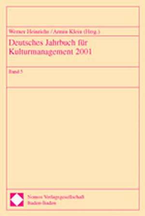 Deutsches Jahrbuch für Kulturmanagement 2001 de Werner Heinrichs