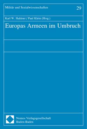 Europas Armeen im Umbruch de Karl W. Haltiner