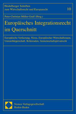 Europäisches Integrationsrecht im Querschnitt de Peter-Christian Müller-Graff