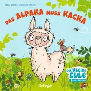 Das Alpaka muss Kacka de Susanne Weber