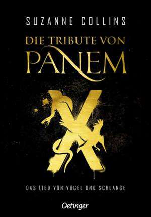 Die Tribute von Panem X. Das Lied von Vogel und Schlange de Suzanne Collins