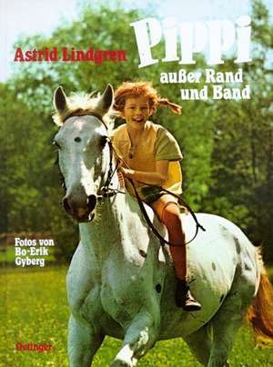 Pippi außer Rand und Band de Astrid Lindgren