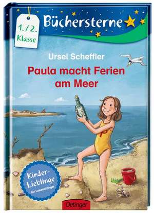 Paula macht Ferien am Meer de Ursel Scheffler