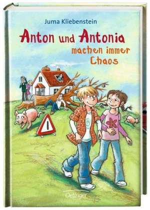 Anton und Antonia machen immer Chaos de Juma Kliebenstein