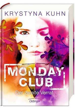 Monday Club 02. Der zweite Verrat de Krystyna Kuhn