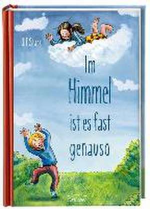 Im Himmel ist es fast genau so de Ulf Stark