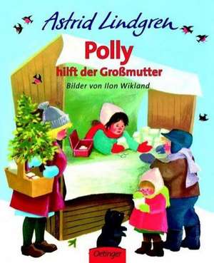 Polly hilft der Großmutter de Astrid Lindgren