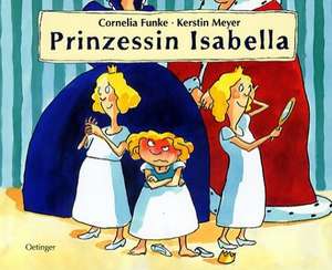 Cartea Prinzessin Isabella de Cornelia Funke