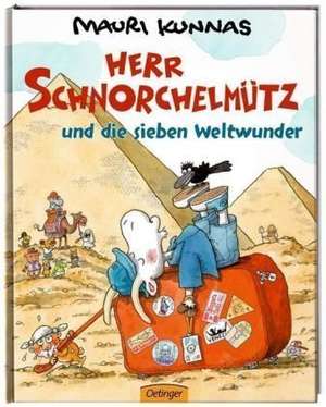 Herr Schnorchelmütz und die sieben Weltwunder de Mauri Kunnas