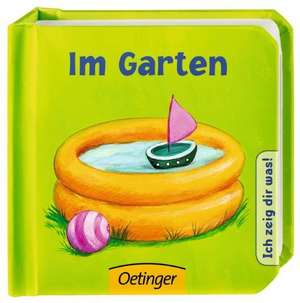 Ich zeig dir was: Im Garten de Heike Vogel