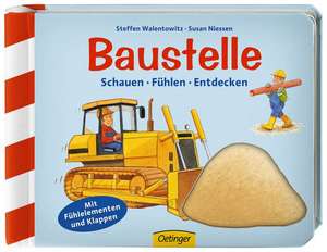 Baustelle: Schauen - Fühlen - Entdecken: Baustelle! de Susan Niessen