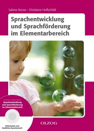 Sprachentwicklung und Sprachförderung im Elementarbereich de Sabine Bunse