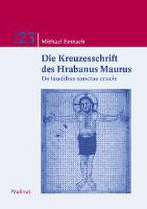 Die Kreuzschrift des Hrabanus Maurus de Michael Embach