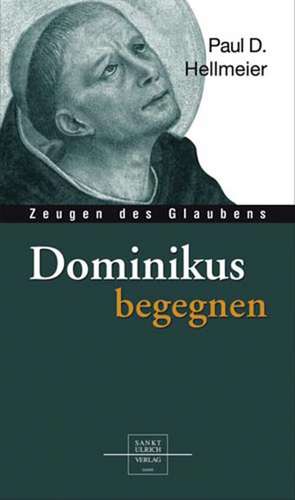 Dominikus begegnen de Paul D. Hellmeier