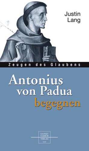 Antonius von Padua begegnen de Justin Lang