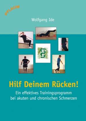 Hilf Deinem Rücken! de Wolfgang Ide