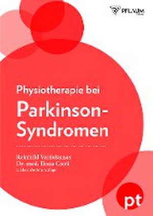 Physiotherapie beim Parkinson-Syndrom de Reinhild Vaitiekunas