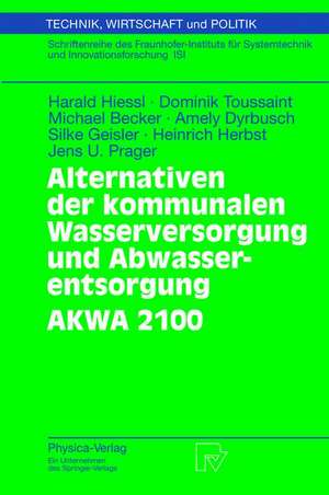 Alternativen der kommunalen Wasserversorgung und Abwasserentsorgung AKWA 2100 de Th. Kabbe