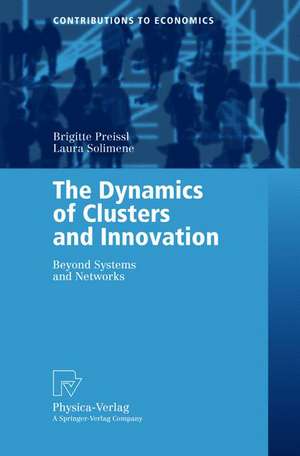 The Dynamics of Clusters and Innovation: Beyond Systems and Networks de Brigitte Preissl