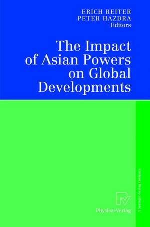 The Impact of Asian Powers on Global Developments de Erich Reiter