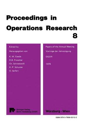 Papers of the 8th DGOR Annual Meeting / Vorträge der 8. DGOR Jahrestagung de K.-W. Gaede