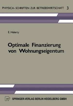 Optimale Finanzierung von Wohnungseigentum de E. Huberty