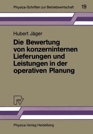 Die Bewertung von konzerninternen Lieferungen und Leistungen in der operativen Planung de Hubert Jäger