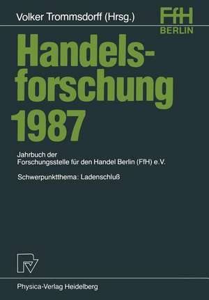 Handelsforschung 1987: Schwerpunktthema: Landenschluß de Volker Trommsdorff