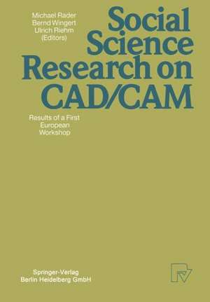 Social Science Research on CAD/CAM: Results of a First European Workshop de Michael Rader