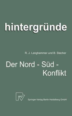 Der Nord-Süd-Konflikt: Die Spielregeln der Weltwirtschaft im Brennpunkt de R. Langhammer