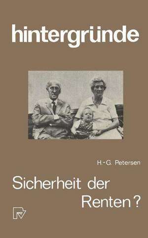 Sicherheit der Renten?: Die Zukunft der Altersversorgung de H.-G. Petersen