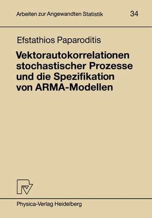 Vektorautokorrelationen stochastischer Prozesse und die Spezifikation von ARMA-Modellen de Efstathios Paparoditis