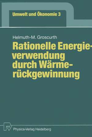 Rationelle Energieverwendung durch Wärmerückgewinnung de Helmuth-M. Groscurth