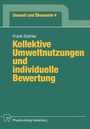 Kollektive Umweltnutzungen und individuelle Bewertung de Frank Stähler