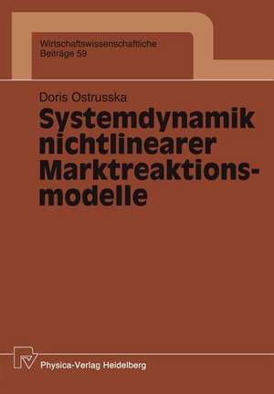 Systemdynamik nichtlinearer Marktreaktionsmodelle de Doris Ostrusska