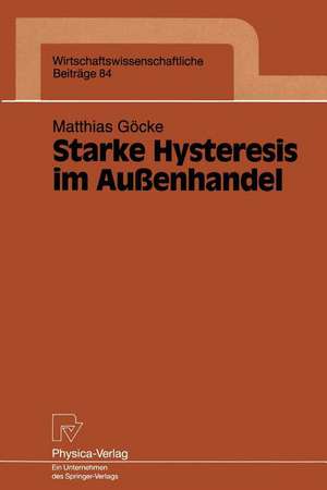 Starke Hysteresis im Außenhandel de Matthias Göcke