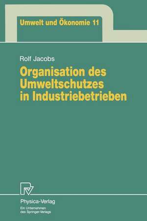 Organisation des Umweltschutzes in Industriebetrieben de Rolf Jacobs