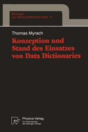 Konzeption und Stand des Einsatzes von Data Dictionaries de Thomas Myrach