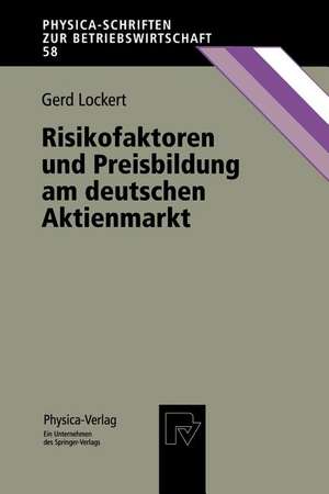 Risikofaktoren und Preisbildung am deutschen Aktienmarkt de Gerd Lockert