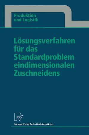 Lösungsverfahren für das Standardproblem eindimensionalen Zuschneidens de Thomas Gau