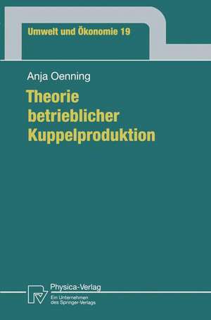 Theorie betrieblicher Kuppelproduktion de Anja Oenning