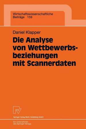 Die Analyse von Wettbewerbsbeziehungen mit Scannerdaten de Daniel Klapper