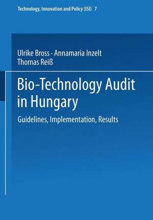 Bio-Technology Audit in Hungary: Guidelines, Implementation, Results de Ulrike Bross