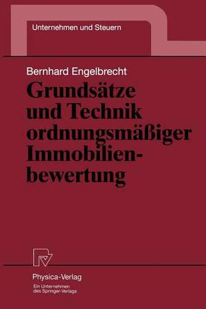 Grundsätze und Technik ordnungsmäßiger Immobilienbewertung de Bernhard Engelbrecht