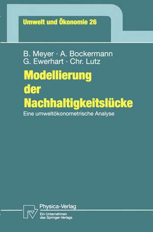 Modellierung der Nachhaltigkeitslücke: Eine umweltökonometrische Analyse de Bernd Meyer